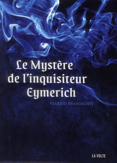 LE MYSTERE DE L'INQUISITEUR EYMERICH ROMAN