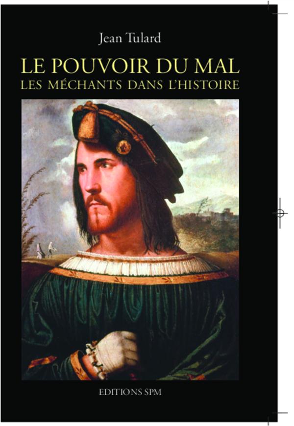 POUVOIR DU MAL - LES MECHANTS DANS L'HISTOIRE