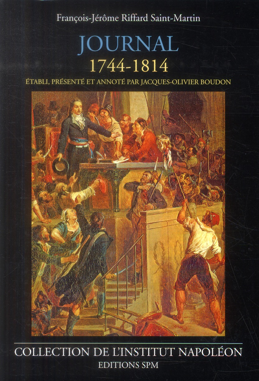 JOURNAL DE FRANCOIS-JEROME RIFFARD SAINT-MARTIN - (1744-1814) - INSTITUT NAPOLEON N  10