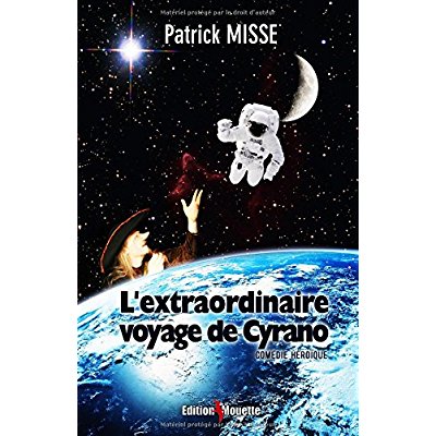 L'EXTRAORDINAIRE VOYAGE DE CYRANO (COMEDIE HEROIQUE)