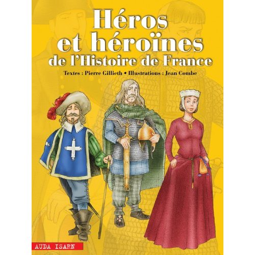 HEROS ET HEROINES DE L'HISTOIRE DE FRANCE