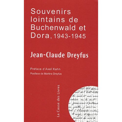 SOUVENIRS LOINTAINS DE BUCHENWALD ET DORA, 1943-1945-PREFACE D'AXEL KAHN
