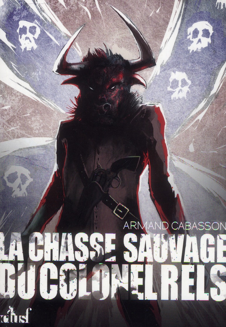 LA CHASSE SAUVAGE DU COLONEL R