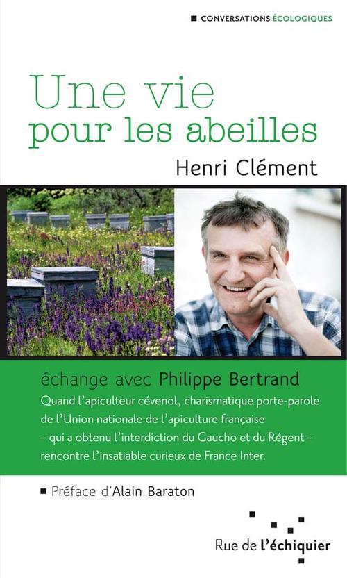 UNE VIE POUR LES ABEILLES  ECHANGE AVEC PHILIPPE BERTRAND