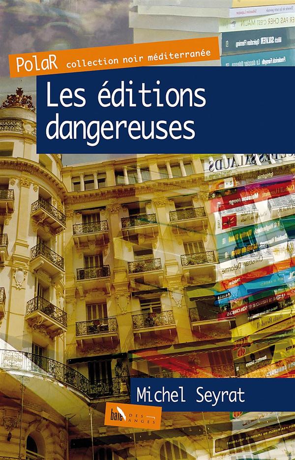 LES EDITIONS DANGEREUSES