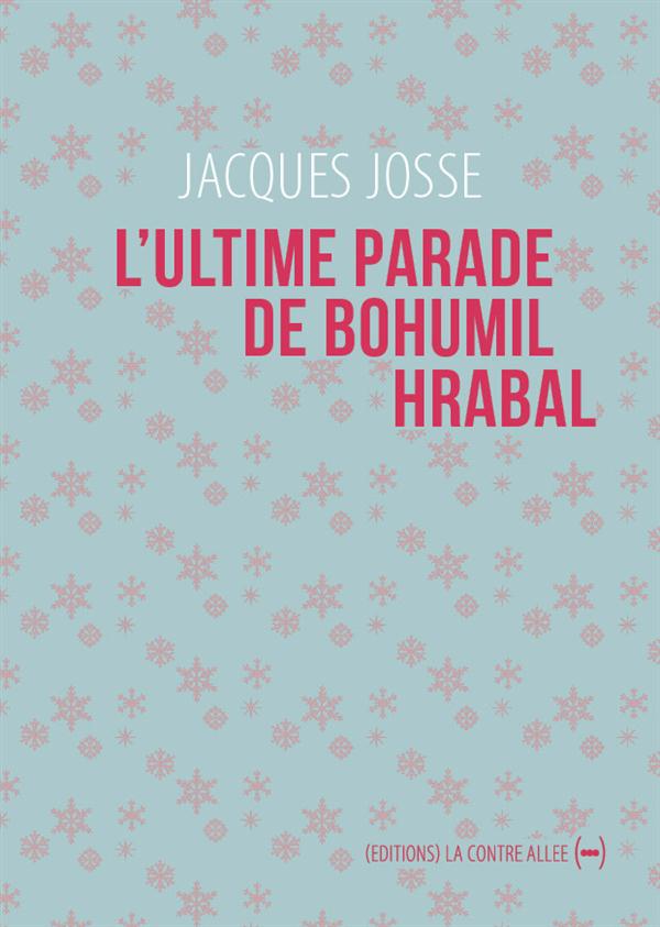 L' ULTIME PARADE DE BOHUMIL HRABAL