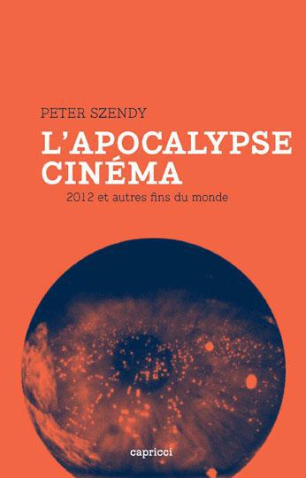 L'APOCALYPSE CINEMA  - 2012 ET AUTRES FINS DU MONDE