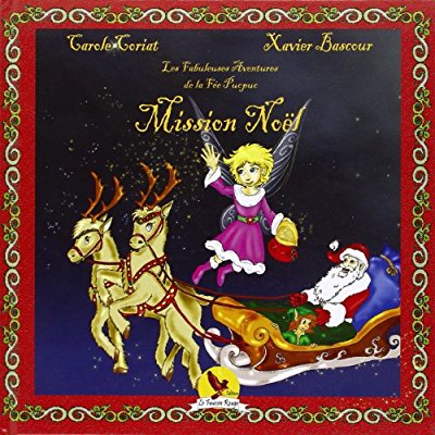 MISSION NOEL, LES FABULEUSES AVENTURES DE LA FEE PUCPUC