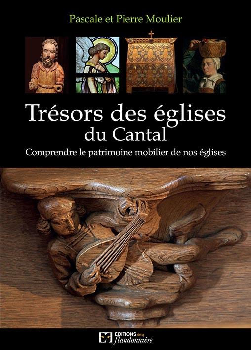 TRESORS DES EGLISES DU CANTAL COMPRENDRE LE PATRIMOINE MOBILIER