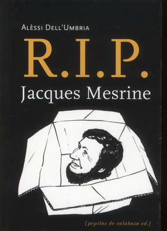 R.I.P JACQUES MESRINE