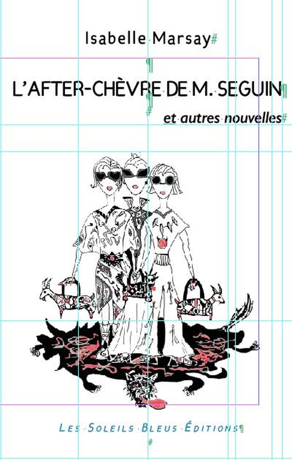 L'AFTER-CHEVRE DE M. SEGUIN ET AUTRES NOUVELLES