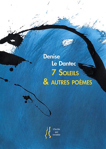 LE DANTEC DENISE - 7 SOLEILS & AUTRES POEMES