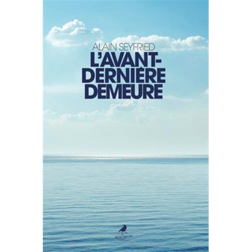L'AVANT-DERNIERE DEMEURE