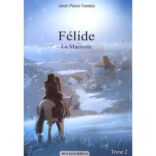 FELIDE, LA MARIVOLE (TOME 2)