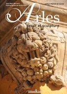 ARLES, DECOR ET SCULPTURE