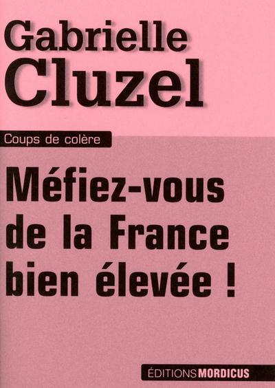 MEFIEZ-VOUS DE LA FRANCE BIEN ELEVEE !