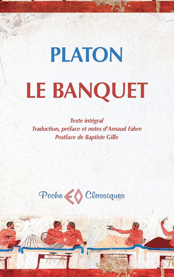 LE BANQUET (TEXTE INTEGRAL)