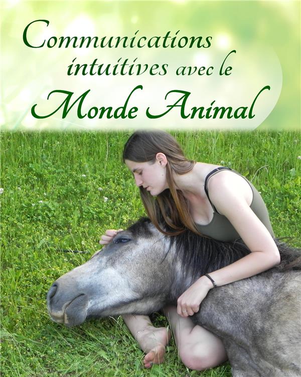 COMMUNICATIONS INTUITIVES AVEC LE MONDE ANIMAL