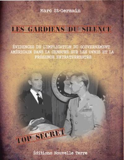 GARDIENS DU SILENCE (LES) : PREUVES DE L IMPLICATION DU GOUVERNEMENT AMERICAIN DANS LA CENSURE CONCE