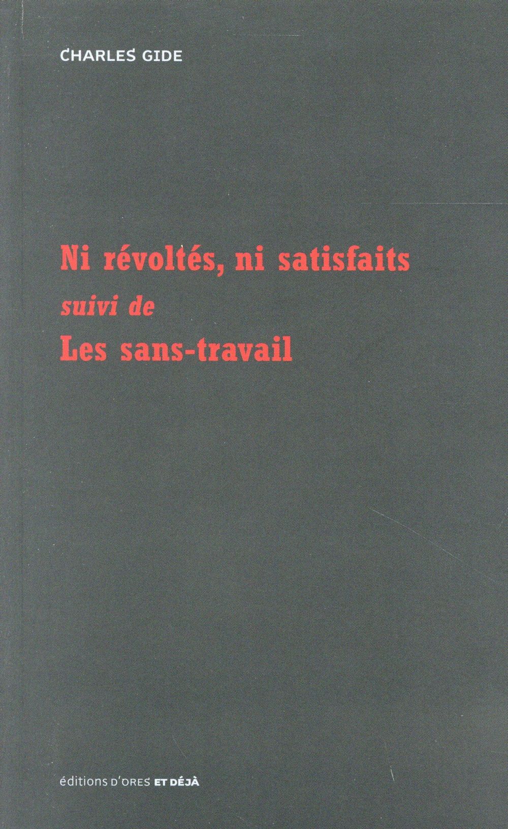 NI REVOLTES, NI SATISFAITS