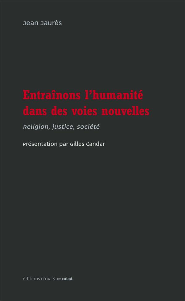 ENTRAINONS L'HUMANITE DANS DES VOIES NOUVELLES