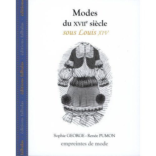 MODES DU XVIIE SIECLE, SOUS LOUIS XIV