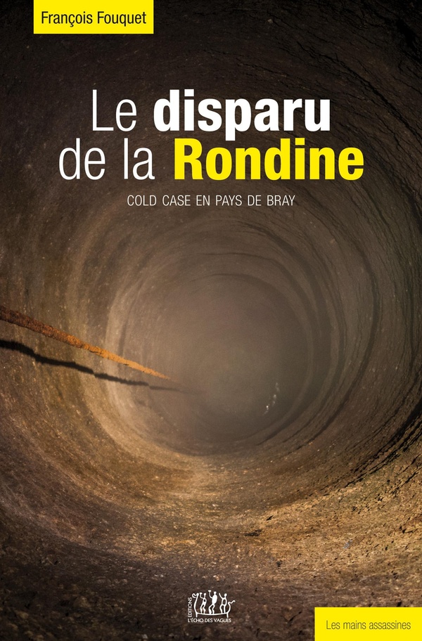 LE DISPARU DE LA RONDINE - COLD CASE EN PAYS DE BRAY