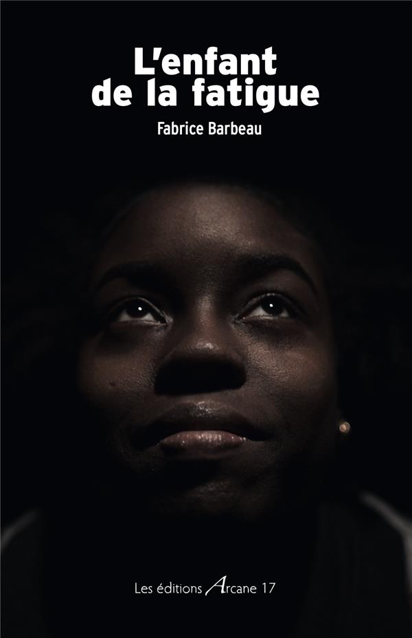 L'ENFANT DE LA FATIGUE