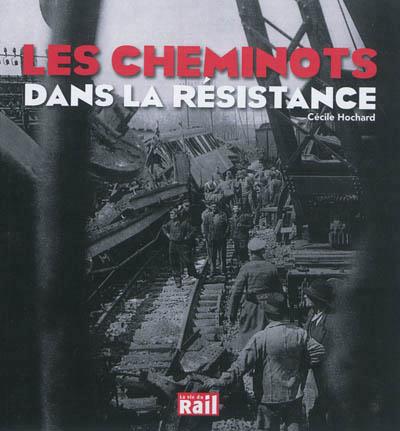 CHEMINOTS DANS LA RESISTANCE