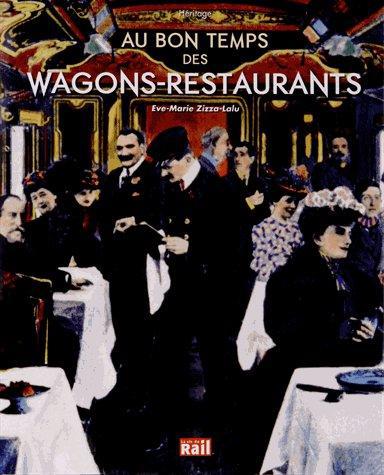AU BON TEMPS DES WAGONS RESTAURANTS