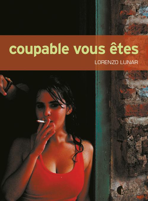 COUPABLE VOUS ETES
