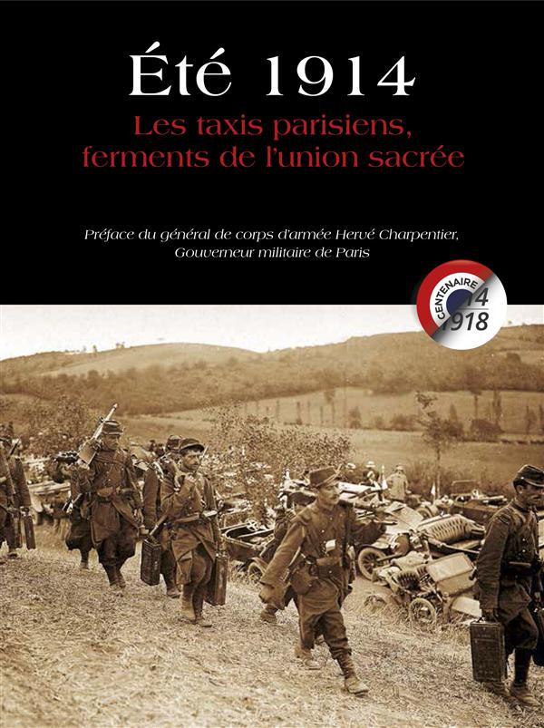ETE 1914 LES TAXIS PARISIENS FERMENTS DE L'UNION SACREE
