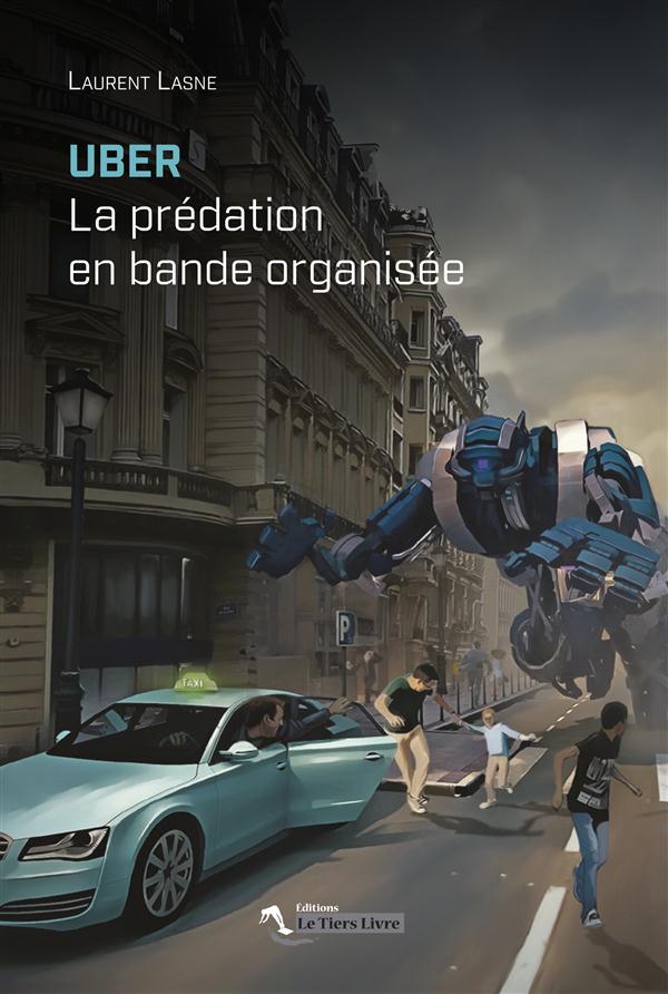 UBER LA PREDATION EN BANDE ORGANISEE