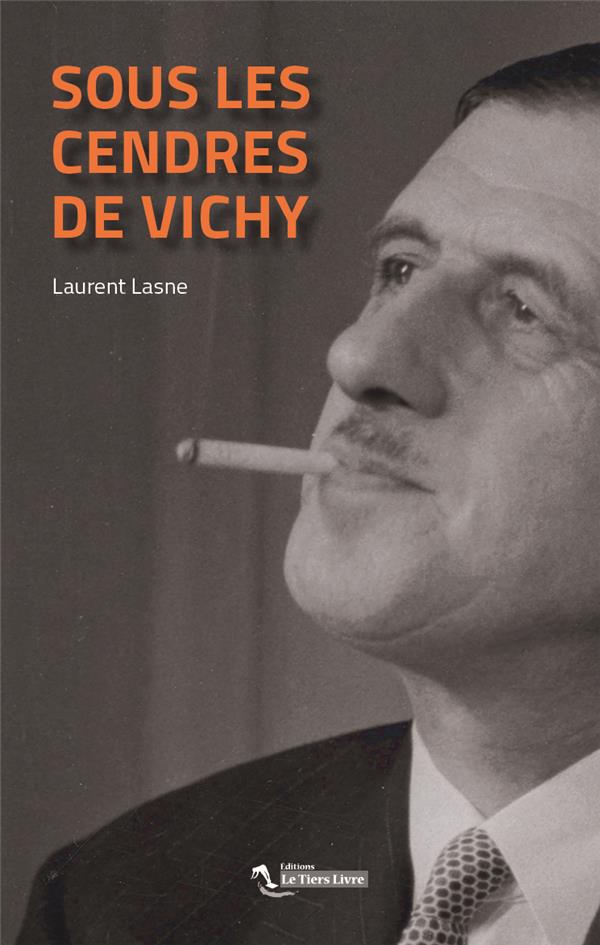 SOUS LES CENDRES DE VICHY