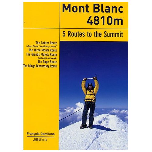 MONT BLANC 4810 M, 5 ROUTES TO THE SUMMIT