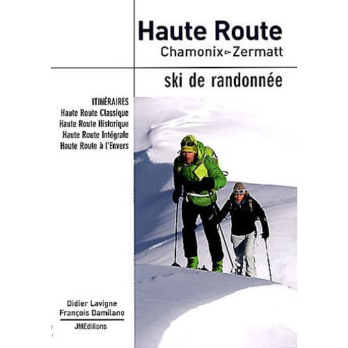 HAUTE ROUTE, CHAMONIX-ZERMATT, SKI DE RANDONNEE
