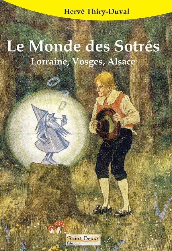LE MONDE DES SOTRES - LORRAINE, VOSGES, ALSACE