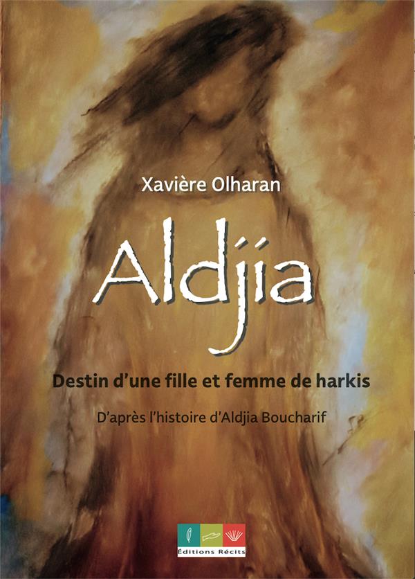 ALDJIA - DESTIN D'UNE FILLE ET FEMME DE HARKIS