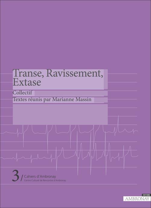TRANSE, RAVISSEMENT, EXTASE