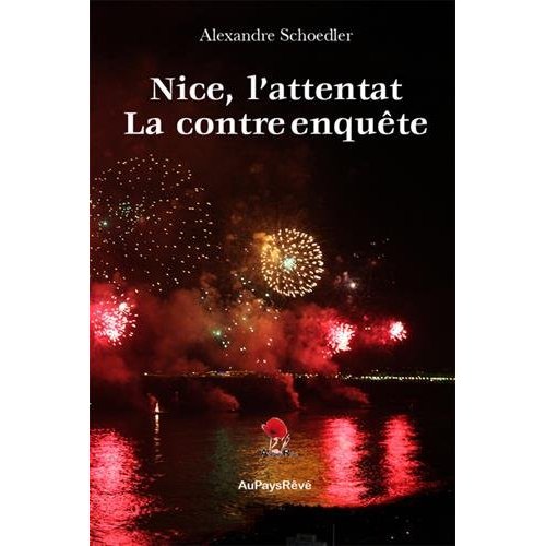 NICE, L'ATTENTAT, LA CONTRE ENQUETE