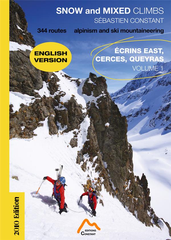 SNOW AND MIXED CLIMBS, ALPINISM AND SKI MOUNTAINEERING VOLUME 1, ECRINS EAST, CERCES, QUEYRAS