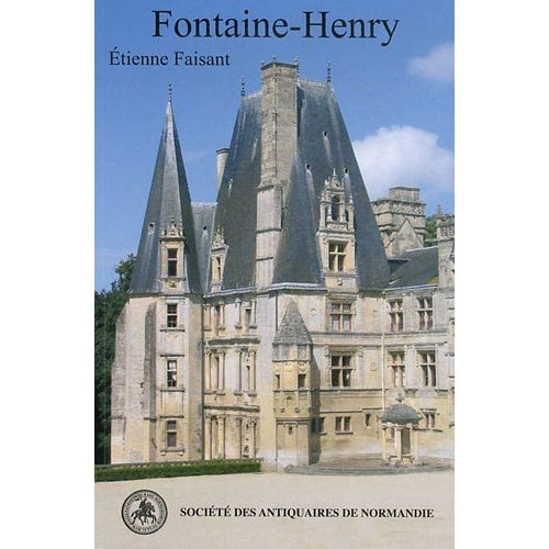 LE CHATEAU DE FONTAINE-HENRY