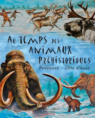 AU TEMPS DES ANIMAUX PREHISTORIQUES - COTE D'AZUR