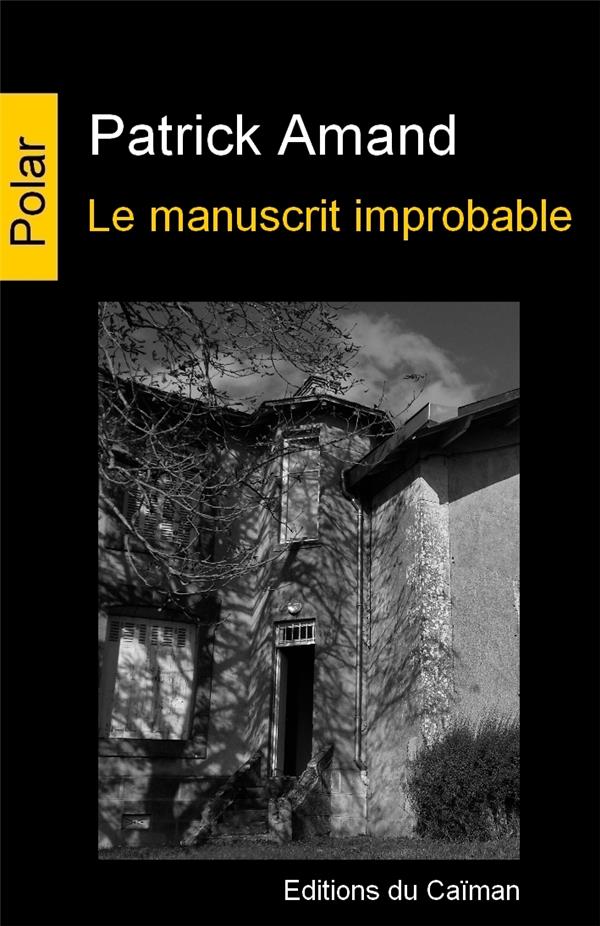 LE MANUSCRIT IMPROBABLE