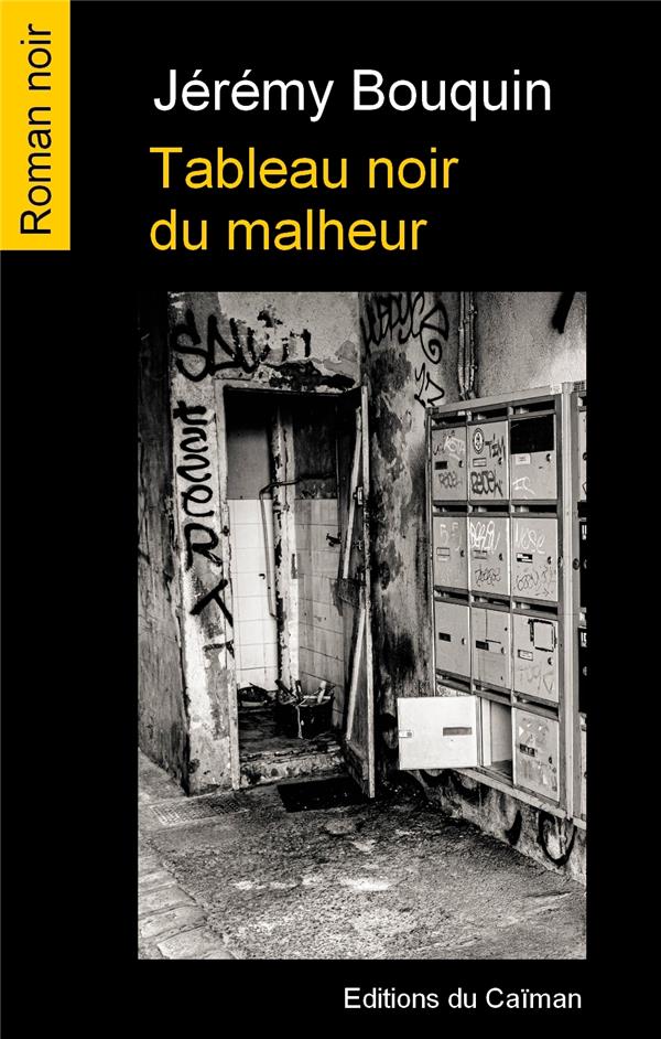 TABLEAU NOIR DU MALHEUR