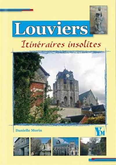 LOUVIERS ITINERAIRES INSOLITES
