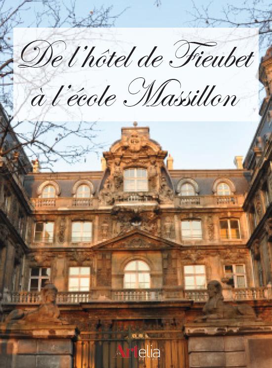 DE L'HOTEL DE FIEUBET A L'ECOLE MASSILLON