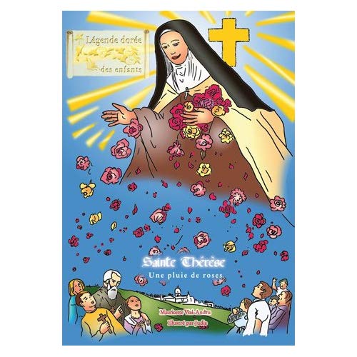 SAINTE THERESE, UNE PLUIE DE ROSES