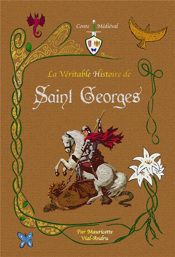 LA VERITABLE HISTOIRE DE SAINT GEORGES
