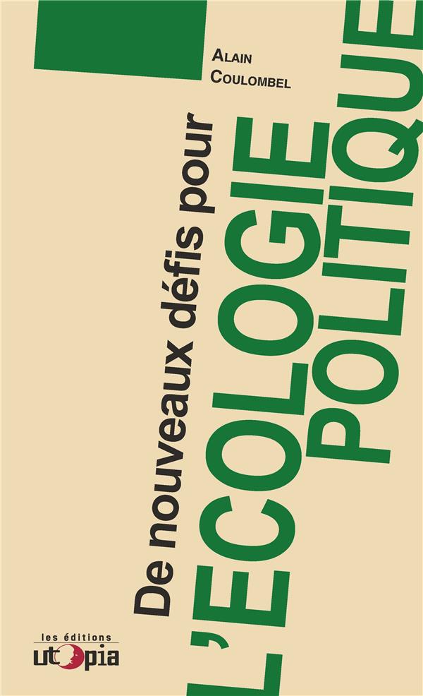 DE NOUVEAUX DEFIS POUR L'ECOLOGIE POLITIQUE